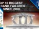 The 10 Biggest Bank Failures Since 2000